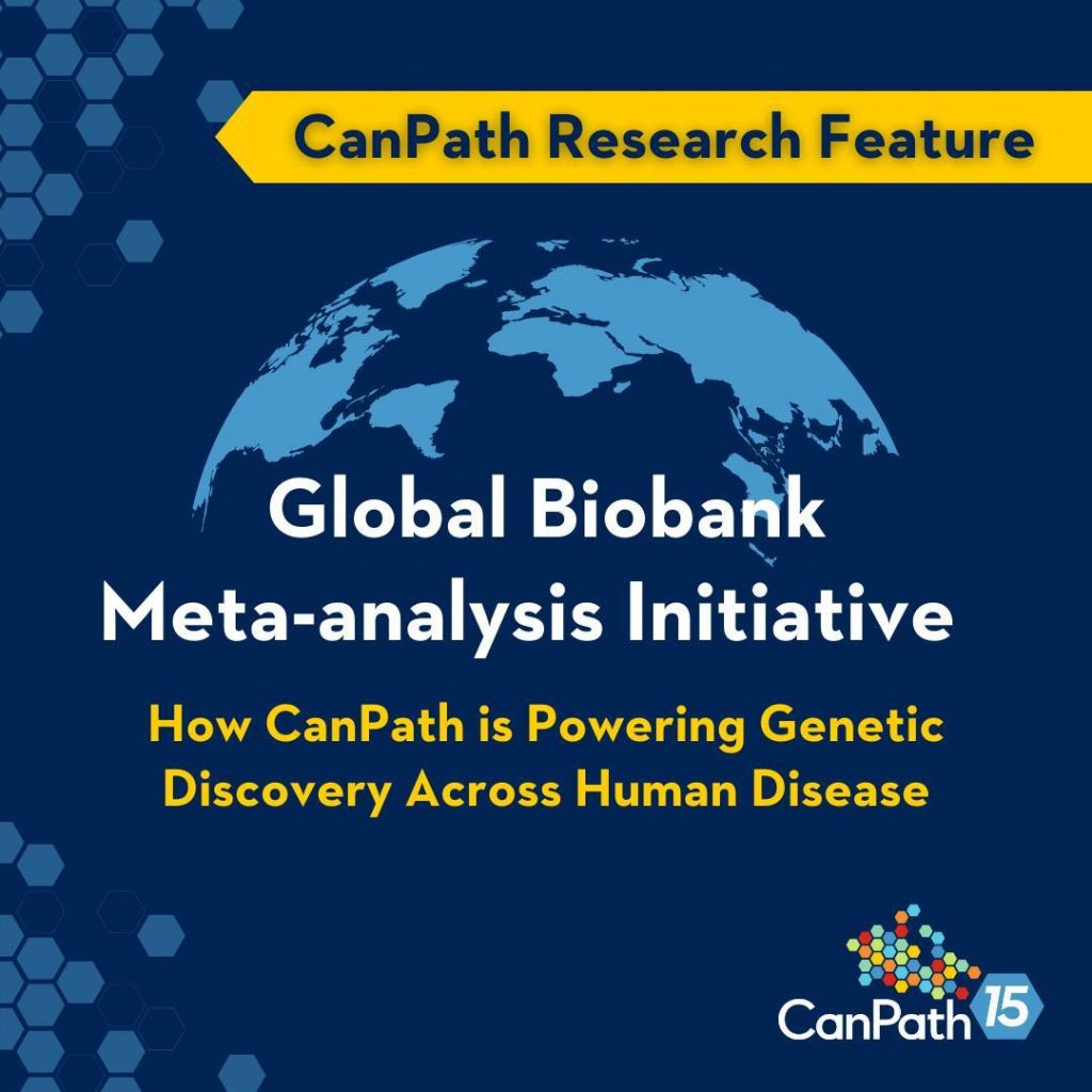 Global Biobank Meta-Analysis Initiative: How CanPath is Powering Genetic Discovery Across Human Disease